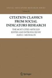 Cover of: Citation Classics from Social Indicators Research: The Most Cited Articles Edited and Introduced by Alex C. Michalos (Social Indicators Research Series)
