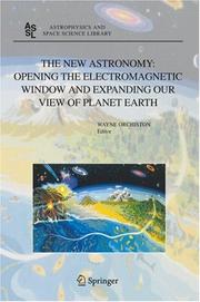 Cover of: The New Astronomy: Opening the Electromagnetic Window and Expanding our View of Planet Earth by Wayne Orchiston, Wayne Orchiston