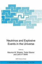 Cover of: Neutrinos and Explosive Events in the Universe: Proceedings of the NATO Advanced Study Institute, held in Erice, Italy, 2-13 July 2004 (NATO Science Series II: Mathematics, Physics and Chemistry, Vol. 209)