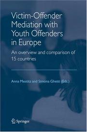 Cover of: Victim-Offender Mediation with Youth Offenders in Europe: An Overview and Comparison of 15 Countries