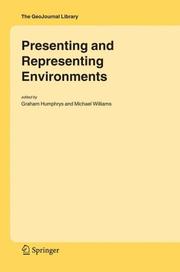 Cover of: Presenting and Representing Environments (GeoJournal Library)