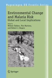 Cover of: Environmental Change and Malaria Risk: Global and Local Implications (Wageningen UR Frontis Series)