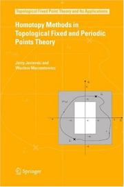 Cover of: Homotopy Methods in Topological Fixed and Periodic Points Theory (Topological Fixed Point Theory and Its Applications)