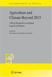 Cover of: Agriculture and Climate Beyond 2015: A New Perspective on Future Land Use Patterns (Environment & Policy)