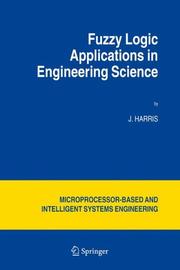 Cover of: Fuzzy Logic Applications in Engineering Science (Intelligent Systems, Control and Automation: Science and Engineering)