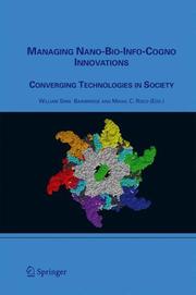 Cover of: Managing Nano-Bio-Info-Cogno Innovations: Converging Technologies in Society