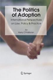 Cover of: The Politics of Adoption by Kerry O'Halloran