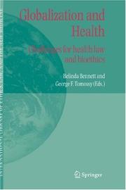 Cover of: Globalization and Health: Challenges for health law and bioethics (International Library of Ethics, Law, and the New Medicine)