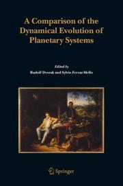 Cover of: A Comparison of the Dynamical Evolution of Planetary Systems: Proceedings of the Sixth Alexander von Humboldt Colloquium on Celestial Mechanics Bad Hofgastein (Austria), 21-27 March 2004