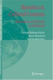 Cover of: Bioethics in Cultural Contexts: Reflections on Methods and Finitude (International Library of Ethics, Law, and the New Medicine)