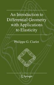 Cover of: An Introduction to Differential Geometry with Applications to Elasticity by Philippe G. Ciarlet