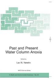 Cover of: Past and Present Water Column Anoxia (Nato Science Series: IV: Earth and Environmental Sciences) | Lev N. Neretin