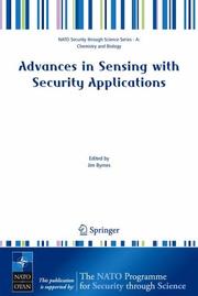 Cover of: Advances in Sensing with Security Applications (NATO Security through Science Series / NATO Security through Science Series A: Chemistry and Biology) (NATO ... Security Series A: Chemistry and Biology)