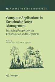 Cover of: Computer Applications in Sustainable Forest Management: Including Perspectives on Collaboration and Integration (Managing Forest Ecosystems)
