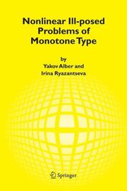Cover of: Nonlinear Ill-posed Problems of Monotone Type by Yakov Alber, Irina Ryazantseva