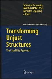 Cover of: Transforming Unjust Structures: The Capability Approach (Library of Ethics and Applied Philosophy)