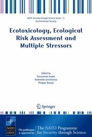 Cover of: Ecotoxicology, Ecological Risk Assessment and Multiple Stressors (NATO Science for Peace and Security Series / NATO Science for Peace and Security Series C: Environmental Security)