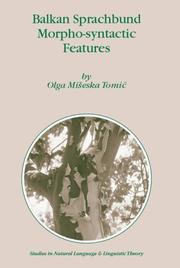 Balkan Sprachbund Morpho-Syntactic Features (Studies in Natural Language and Linguistic Theory) by Olga M. Tomic, Olga Mišeska Tomić