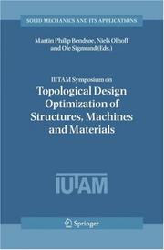 Cover of: IUTAM Symposium on Topological Design Optimization of Structures,Machines and Materials  by IUTAM Symposium on Topological Design Optimization of Structures, Machines and Materials (2005 Rungstedgaard, Denmark)