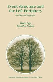 Cover of: Event Structure and the Left Periphery: Studies on Hungarian (Studies in Natural Language and Linguistic Theory)