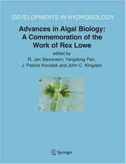 Cover of: Advances in Algal Biology: A Commemoration of the Work of Rex Lowe (Developments in Hydrobiology)