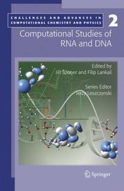 Cover of: Computational studies of RNA and DNA (Challenges and Advances in Computational Chemistry and Physics) | 