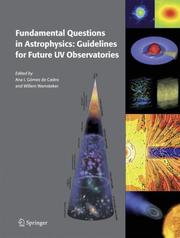 Cover of: Fundamental Questions in Astrophysics: Guidelines for Future UV Observatories