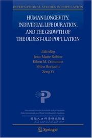 Cover of: Human Longevity, Individual Life Duration, and the Growth of the Oldest-Old Population (International Studies in Population)