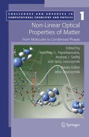 Cover of: Non-Linear Optical Properties of Matter (Challenges and Advances in Computational Chemistry and Physics)