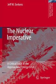 Cover of: The Nuclear Imperative: A Critical Look at the Approaching Energy Crisis (Topics in Safety, Risk, Reliability and Quality)