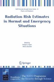 Cover of: Radiation Risk Estimates in Normal and Emergency Situations (NATO Science for Peace and Security Series / NATO Science for Peace and Security Series B: Physics and Biophysics)