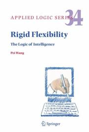 Cover of: Rigid Flexibility: The Logic of Intelligence (Applied Logic Series)