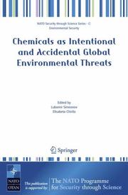 Cover of: Chemicals as Intentional and Accidental Global Environmental Threats (NATO Security through Science Series / NATO Security through Science Series C: Environmental Security) by 