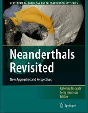 Cover of: Neanderthals Revisited: New Approaches and Perspectives (Vertebrate Paleobiology and Paleoanthropology)