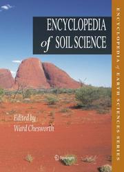 Cover of: Encyclopedia of Soil Science (Encyclopedia of Earth Sciences Series) by Ward Chesworth