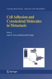 Cover of: Cell Adhesion and Cytoskeletal Molecules in Metastasis (Cancer Metastasis - Biology and Treatment)