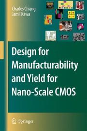 Cover of: Design for Manufacturability and Yield for Nano-Scale CMOS (Series on Integrated Circuits and Systems)