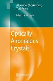 Optically anomalous crystals by Bart Kahr, Yurii Punin, Alexander Shtukenberg