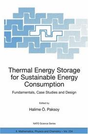 Cover of: Thermal Energy Storage for Sustainable Energy Consumption: Fundamentals, Case Studies and Design (NATO Science Series II: Mathematics, Physics and Chemistry) by Halime Ö. Paksoy