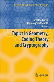 Cover of: Topics in Geometry, Coding Theory and Cryptography (Algebra and Applications) | 