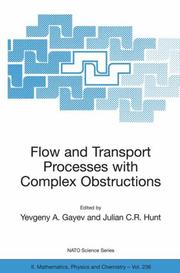 Cover of: Flow and Transport Processes with Complex Obstructions: Applications to Cities, Vegetative Canopies and Industry (NATO Science Series II: Mathematics, Physics and Chemistry)