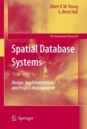 Cover of: Spatial Database Systems by Albert K.W. Yeung, G. Brent Hall