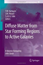 Cover of: Diffuse Matter from Star Forming Regions to Active Galaxies: A Volume Honouring John Dyson (Astrophysics and Space Science Proceedings)