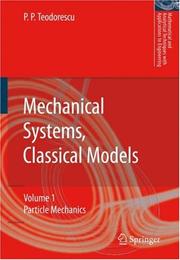 Cover of: Mechanical Sytems, Classical Models (Mathematical and Analytical Techniques with Applications to Engineering) by Petre P. Teodorescu