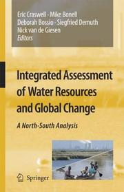 Cover of: Integrated Assessment of Water Resources and Global Change: A North-South Analysis