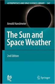 The Sun and Space Weather by Arnold Hanslmeier