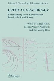 Cover of: Critical Graphicacy: Understanding Visual Representation Practices in School Science (Science & Technology Education Library)
