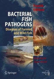 Cover of: Bacterial Fish Pathogens: Disease of Farmed and Wild Fish (Springer Praxis Books / Environmental Sciences)