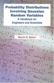 Cover of: Probability Distributions Involving Gaussian Random Variables: A Handbook for Engineers and Scientists (The International Series in Engineering and Computer Science)
