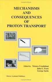 Cover of: Mechanisms and Consequences of Proton Transport
